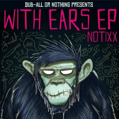 With Ears EP 專輯 Notixx