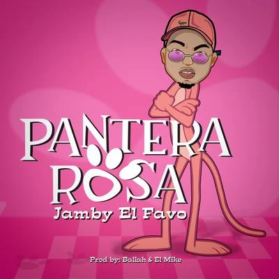 Pantera Rosa 专辑 Jamby el Favo