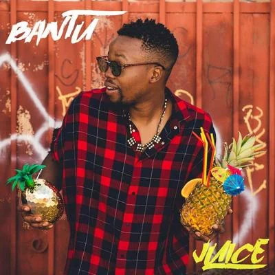 Juice 專輯 Bantu