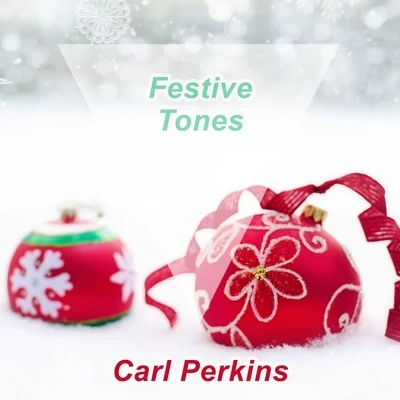 Carl Perkins Festive Tones