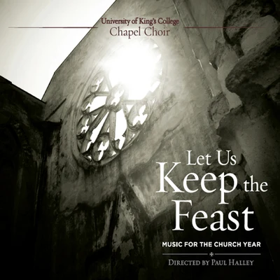 Let Us Keep the Feast 專輯 Craig Phillips/Peter Hallock/Charles Beaudrot/Jack Mitchener/Paul Halley