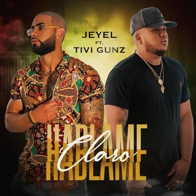 Hablame Claro (feat. Tivi Gunz) 專輯 El Napo/El Panda/Tivi Gunz/Yomel El Meloso/Ceky Viciny