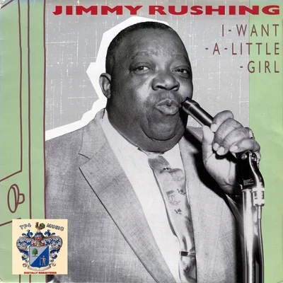 I Want a Little Girl 專輯 Jimmy Rushing