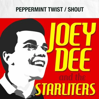 Peppermint TwistShout 專輯 Joey Dee & The Starliters