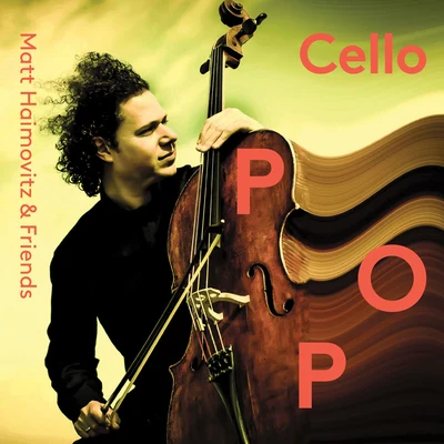 Cello Pop 专辑 Orchestre de Bretagne/Matt Haimovitz/Laure Favre-Kahn/Grzegorz Nowak