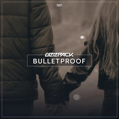 Bulletproof 專輯 Deepack