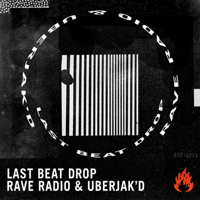 Last Beat Drop 专辑 rave radio