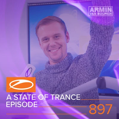 ASOT 897 - A State Of Trance Episode 897 專輯 Armada Music/Rodg/Dom Fricot