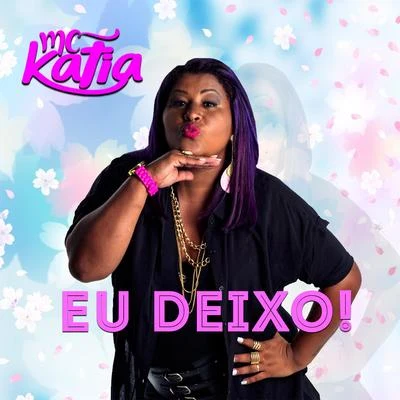 Eu Deixo 專輯 Dany bala/Mc Kátia