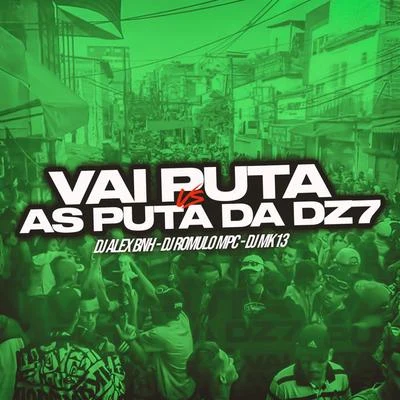 Vai Puta VS As Puta Da DZ7 專輯 DJ Alex BNH/MC Rennan/MC Teteu