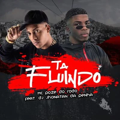 Ta Fluindo 專輯 Mc Poze do Rodo/Neo Beats