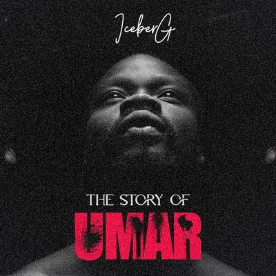 The Story of Umar 专辑 Iceberg