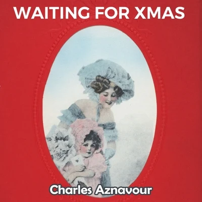 Waiting for Xmas 專輯 Charles Aznavour