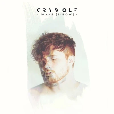 Wake [E-bow] 专辑 Crywolf/Mielo