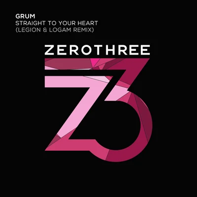 Straight To Your Heart (Legion & Logam Remix) 專輯 Grum