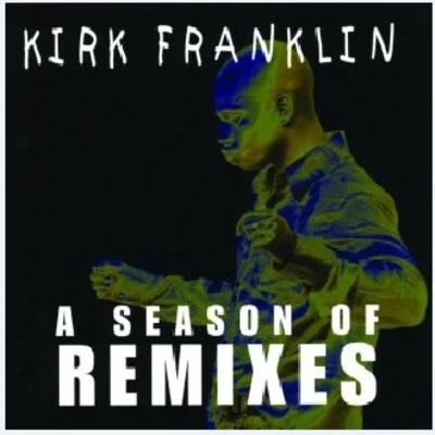 Season of Remixes 專輯 Kirk Franklin