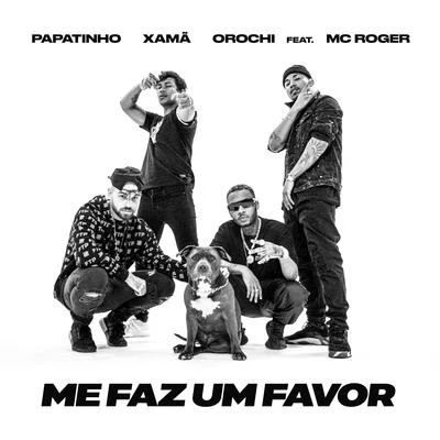 Me faz um favor (feat. MC Roger) 專輯 Orochi