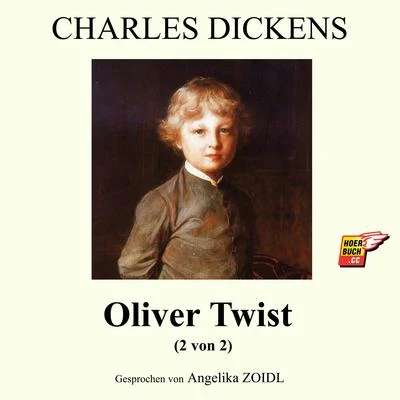 Oliver Twist (2 von 2) 专辑 Michael Troy/Bookstream Audiobooks/Charles Dickens