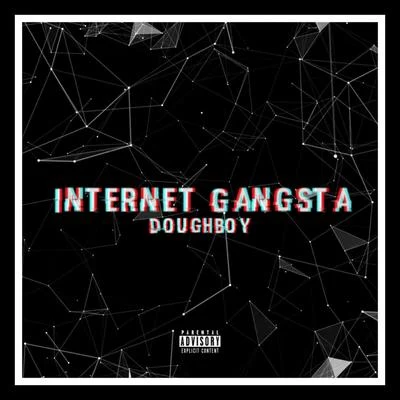 Internet Gangsta 專輯 KWORLD/DoughBoy