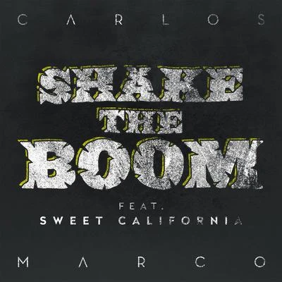 Shake the Boom 專輯 Axel Muñiz/Sweet California