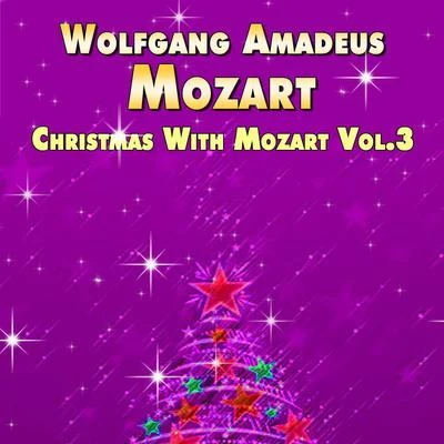 Wolfgang Amadeus Mozart - Christmas With Mozart Vol.3 專輯 Eduard Wollitz/Richard van Vrooman/Bach-Collegium Stuttgart/Tölzer Knabenchor/Ursula Buckel