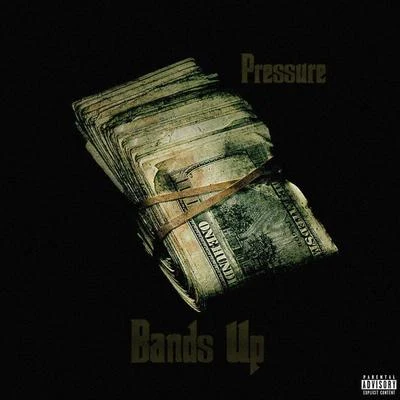 Bands Up 專輯 Pressure