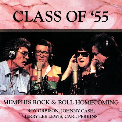 Class Of 55: Memphis Rock & Roll Homecoming 專輯 Johnny Cash