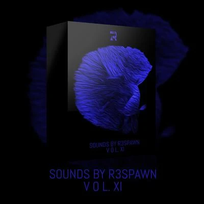 Sounds by R3SPAWN Vol. 11 专辑 R3SPAWN