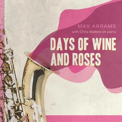 Days of Wine and Roses 專輯 Max Abrams