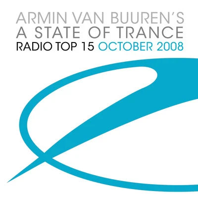 A State Of Trance Radio Top 15 - October 2008 專輯 Pakito/Armin van Buuren/Sunfreakz/BT/Tiesto