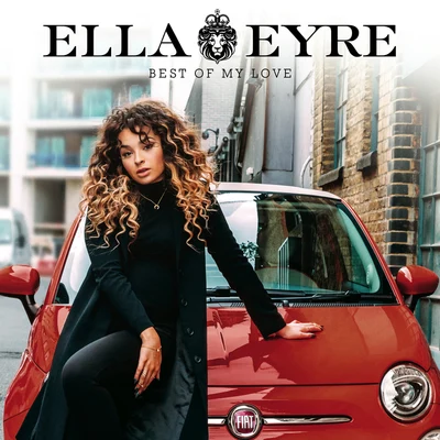 Ella Eyre Best Of My Love