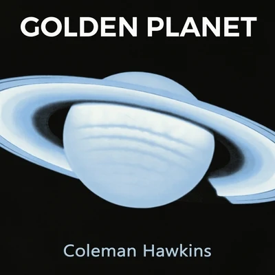 Golden Planet 專輯 Henry Red Allen/Coleman Hawkins