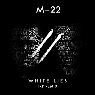 Rhea MelvinM-22 White Lies (TRP Remix)