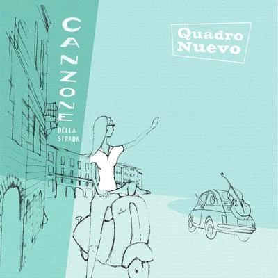 Canzone Della Strada 专辑 Quadro Nuevo