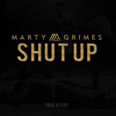 Shut Up 专辑 Guapely/Marty Grimes/BpTheOfficial