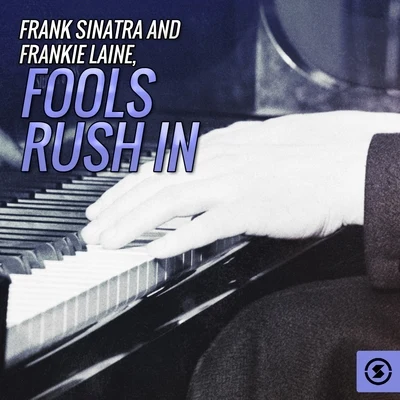 Frank Sinatra and Frankie Laine, Fools Rush In 專輯 Carl Fischer/Frankie Laine/Duke Ellington/Irving Mills/Stan Getz