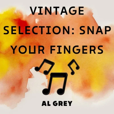 Vintage Selection: Snap Your Fingers (2021 Remastered) 專輯 Al Grey