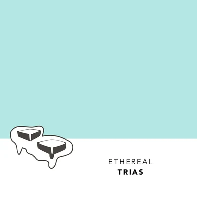 Ethereal 专辑 Trias