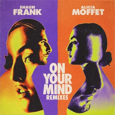 On Your Mind (Remixes) 專輯 Alicia Moffet