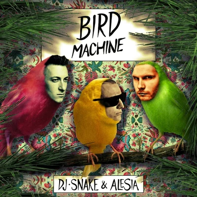 Bird Machine 專輯 DJ Snake/Kayzo/Lauv