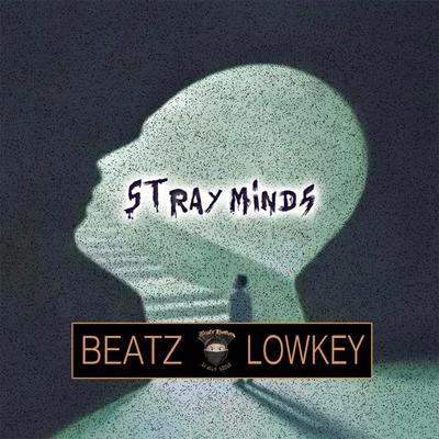 Stray Minds 专辑 Beatz Lowkey