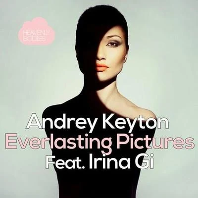 Everlasting Pictures (Remixes) 专辑 Abriviatura IV/Andrey Keyton/Sharapov/Monoteq/Stepanov