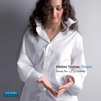 Alexandre GattetHelene Tysman CHOPIN, F.: Piano Sonata No. 224 Preludes, Op. 28 (Tysman plays Chopin, Vol. 1)