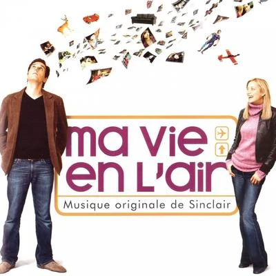 Sinclair Ma vie en l&#x27;air (Bande originale du film)