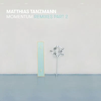 Momentum Remixes, Pt. 2 專輯 Matthias Tanzmann/Dj Chus