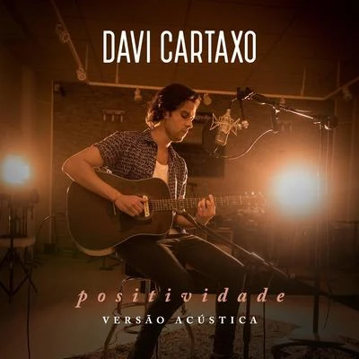 Positividade (Acústico) 專輯 RodMac/Davi Cartaxo/Durval Lelys