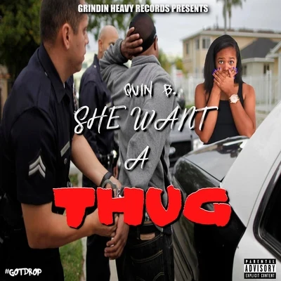 She Want a Thug 專輯 Quin B./D-Boi