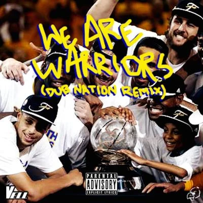 We Are Warriors (Dub Nation Remix) - Single 专辑 Vell