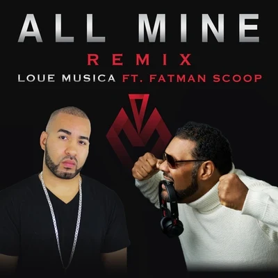 All Mine (Remix) [feat. Fatman Scoop] 專輯 Fatman Scoop/Disco Fries