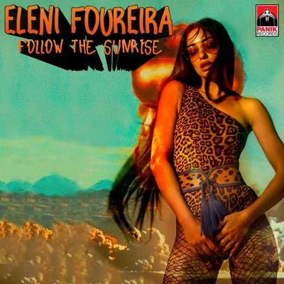 Follow The Sunrise 专辑 Eleni Foureira